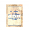 Le grand livre des coutumes et des superstitions juives
