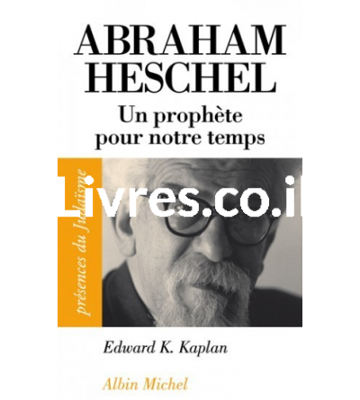 Abraham Heschel : un prophète pour notre temps