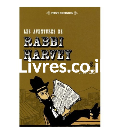 Rabbi Harvey Rides Again by Steve Sheinkin Rabbi Harvey Rides Again by Steve Sheinkin