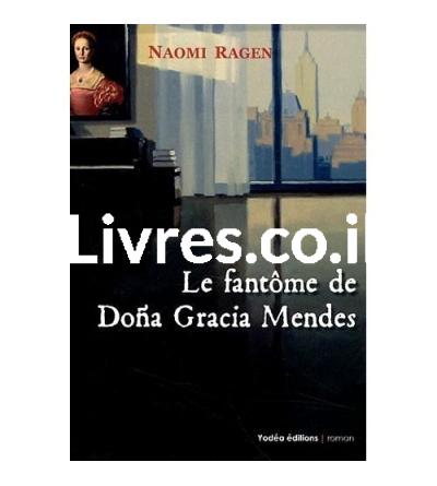 Le fantôme de Dona Gracia Mendes