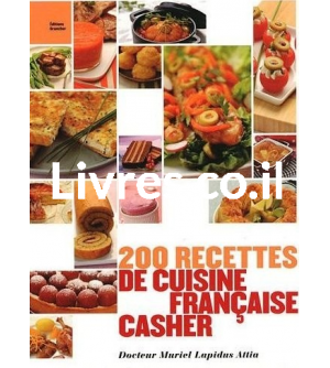 200 recettes de cuisine française casher