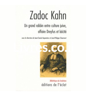 Zadoc Kahn - Un grand rabbin entre culture juive, affaire Dreyfus et laïcité
