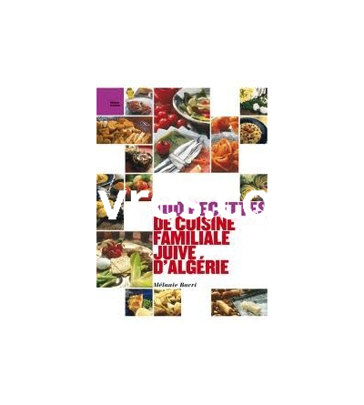 100 recettes de cuisine familiale juive d’Algérie